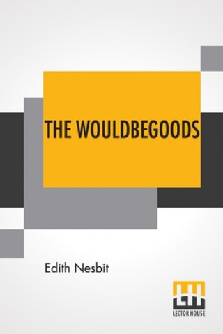 Knjiga Wouldbegoods EDITH NESBIT