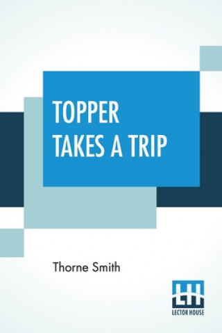 Книга Topper Takes A Trip THORNE SMITH