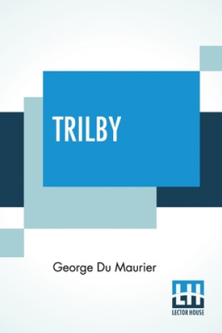 Książka Trilby GEORGE DU MAURIER