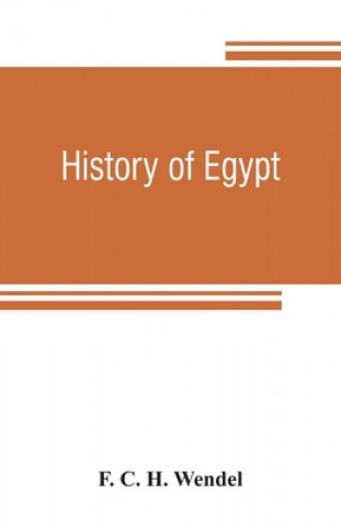 Kniha History of Egypt F. C. H. WENDEL