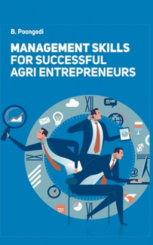 Knjiga Management Skills for Successful Agri Entrepreneurs B. POONGODI