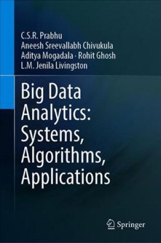 Kniha Big Data Analytics: Systems, Algorithms, Applications Aneesh Sreevallabh Chivukula