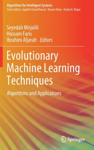 Knjiga Evolutionary Machine Learning Techniques Hossam Faris