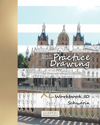 Książka Practice Drawing - XL Workbook 50: Schwerin York P Herpers