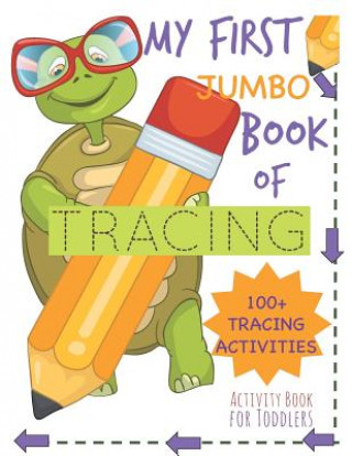 Carte My First Book of Tracing Jumbo 100+Tracing Activities Activity Book for Toddlers Busy Hands Books