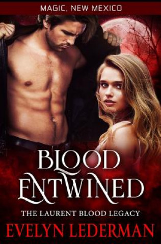 Knjiga Blood Entwined: The Laurent Blood Legacy S E Smith