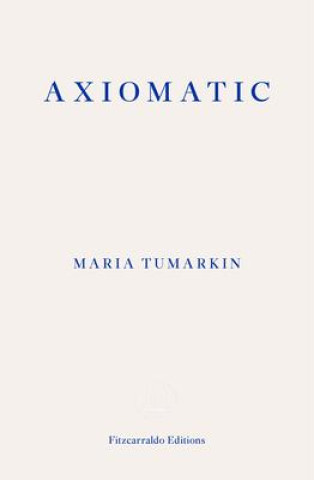 Kniha Axiomatic Maria Tumarkin