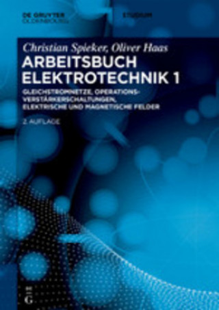 Kniha Gleichstromnetze, Operationsverstarkerschaltungen, elektrische und magnetische Felder Oliver Haas