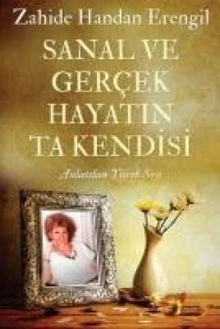 Buch Sanal ve Gercek Hayatin Ta Kendisi Anlatilan Yürek Sesi 