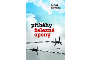 Książka Příběhy železné opony Luděk Navara