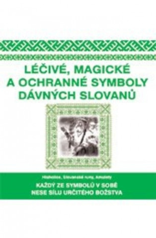 Kniha Léčivé, magické a ochranné symboly Slovanů neuvedený autor
