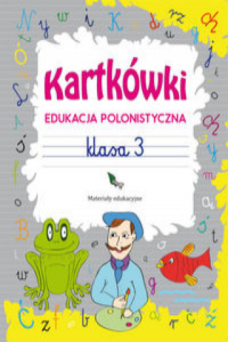 Könyv Kartkówki. Edukacja polonistyczna. Klasa 3 Guzowska Beata