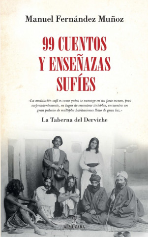 Könyv 99 cuentos y enseñanzas sufíes MANUEL FERNANDEZ MUÑOZ