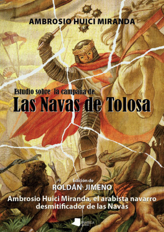 Книга ESTUDIO SOBRE LA CAMPAÑA DE LAS NAVAS DE TOLOSA AMBROSIO HUICI