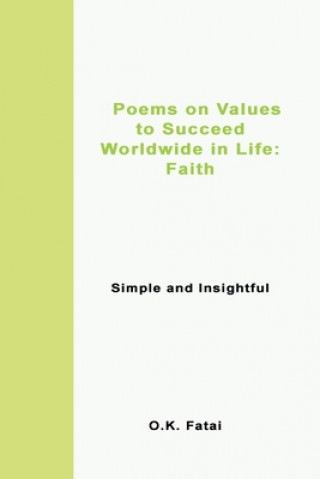 Book Poems on Values to Succeed Worldwide in Life - Faith Fatai O.K. Fatai