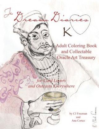 Könyv The Dream Diaries: Adult Coloring Book and Collectable Oracle Art Treasury Ana Cortez