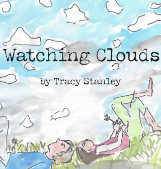 Kniha Watching Clouds TRACY STANLEY