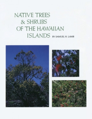 Kniha Native Trees and Shrubs of the Hawaiian Islands Lamb Samuel H. Lamb