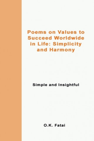 Könyv Poems on Values to Succeed Worldwide in Life Fatai O.K. Fatai