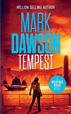 Carte Tempest: A Beatrix Rose Thriller Mark Dawson