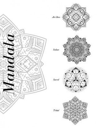 Carte Mandala Art Deco Indian Sacred Tribal: Cahier de Coloriage Mandala 80 MANDALAS DIFFÉRENTS AVEC 4 SUJETS DIFFÉRENTS Painting Book
