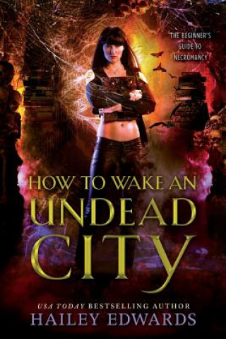 Book How to Wake an Undead City Hailey Edwards