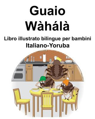 Knjiga Italiano-Yoruba Guaio Libro illustrato bilingue per bambini Suzanne Carlson