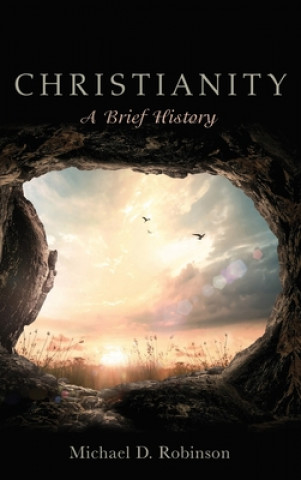 Książka Christianity: A Brief History MICHAEL D. ROBINSON