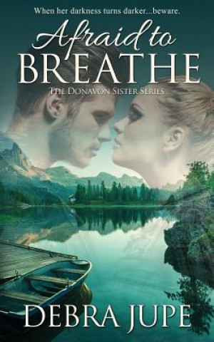 Knjiga Afraid to Breathe DEBRA JUPE