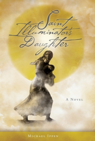 Book Saint Illuminator's Daughter Ippen Michael Ippen