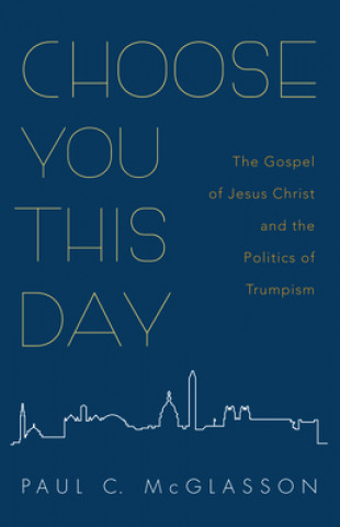 Buch Choose You This Day PAUL C. MCGLASSON