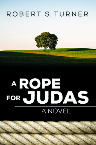 Carte Rope for Judas ROBERT S. TURNER