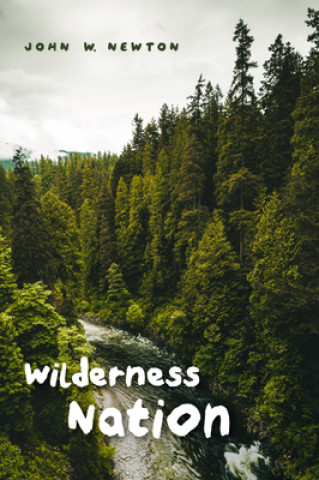 Kniha Wilderness Nation JOHN W. NEWTON