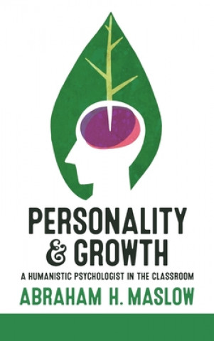 Carte Personality and Growth Maslow Abraham H. Maslow