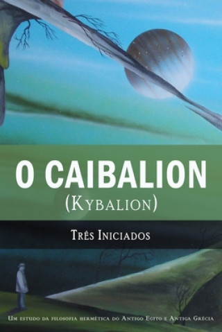 Книга O Caibalion Alexandre Palmira