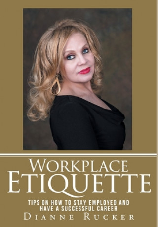 Knjiga Workplace Etiquette Dianne Rucker