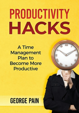 Kniha Productivity Hacks GEORGE PAIN