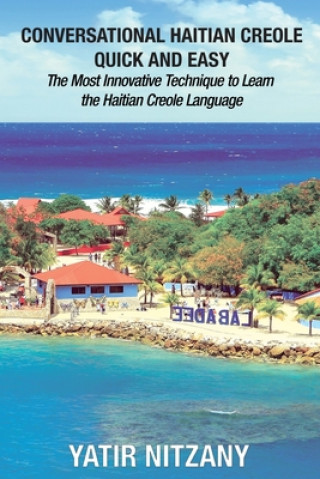 Kniha Conversational Haitian Creole Quick and Easy YATIR NITZANY