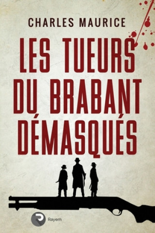 Kniha Les tueurs du Brabant demasques 