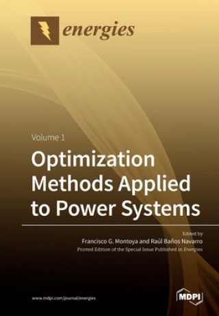 Kniha Optimization Methods Applied to Power Systems FRANCISCO G MONTOYA
