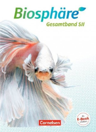 Livre Biosphäre Sekundarstufe II - 2.0 - Allgemeine Ausgabe. Gesamtband - Schülerbuch 