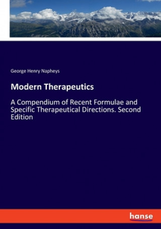 Könyv Modern Therapeutics George Henry Napheys