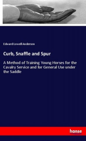 Livro Curb, Snaffle and Spur Edward Lowell Anderson