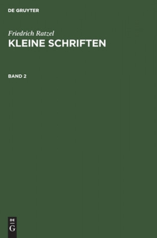 Kniha Friedrich Ratzel: Kleine Schriften. Band 2 