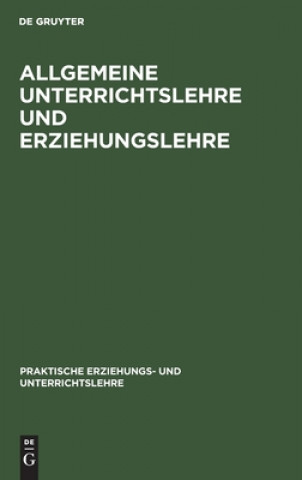 Carte Allgemeine Unterrichtslehre Und Erziehungslehre Karl Böhm