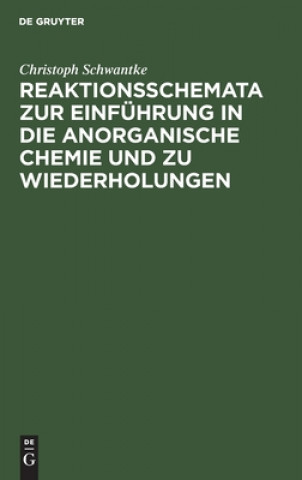 Kniha Reaktionsschemata Zur Einfuhrung in Die Anorganische Chemie Und Zu Wiederholungen 