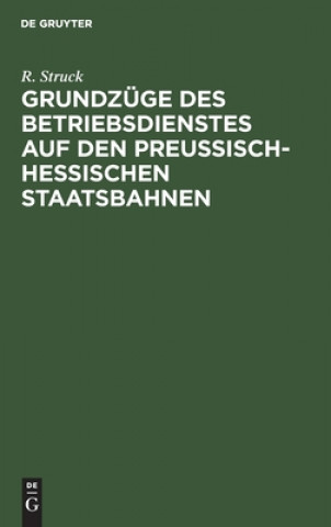 Książka Grundzuge Des Betriebsdienstes Auf Den Preussisch-Hessischen Staatsbahnen 