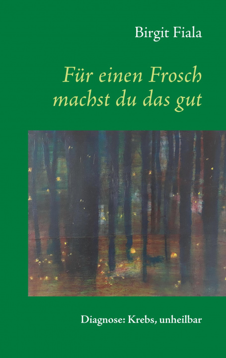 Książka Für einen Frosch machst du das gut Birgit Fiala