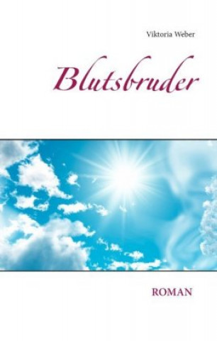 Buch Blutsbruder Viktoria Weber