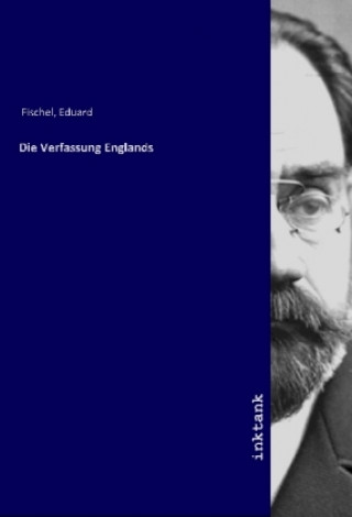Knjiga Die Verfassung Englands Eduard Fischel